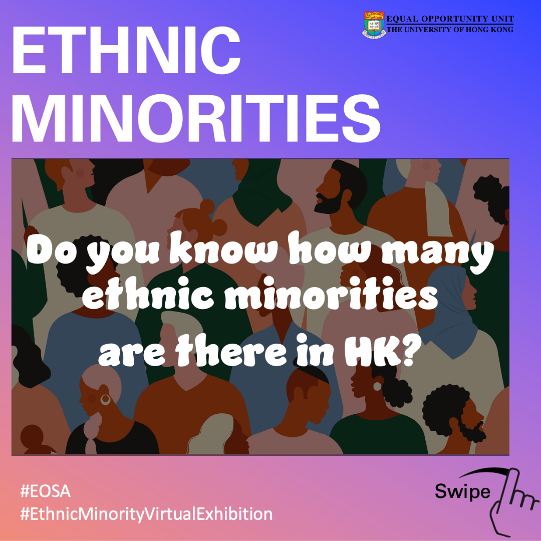 EM Virtual Exhibition Day 1: Do you know how many ethnic minorities are there in HK?