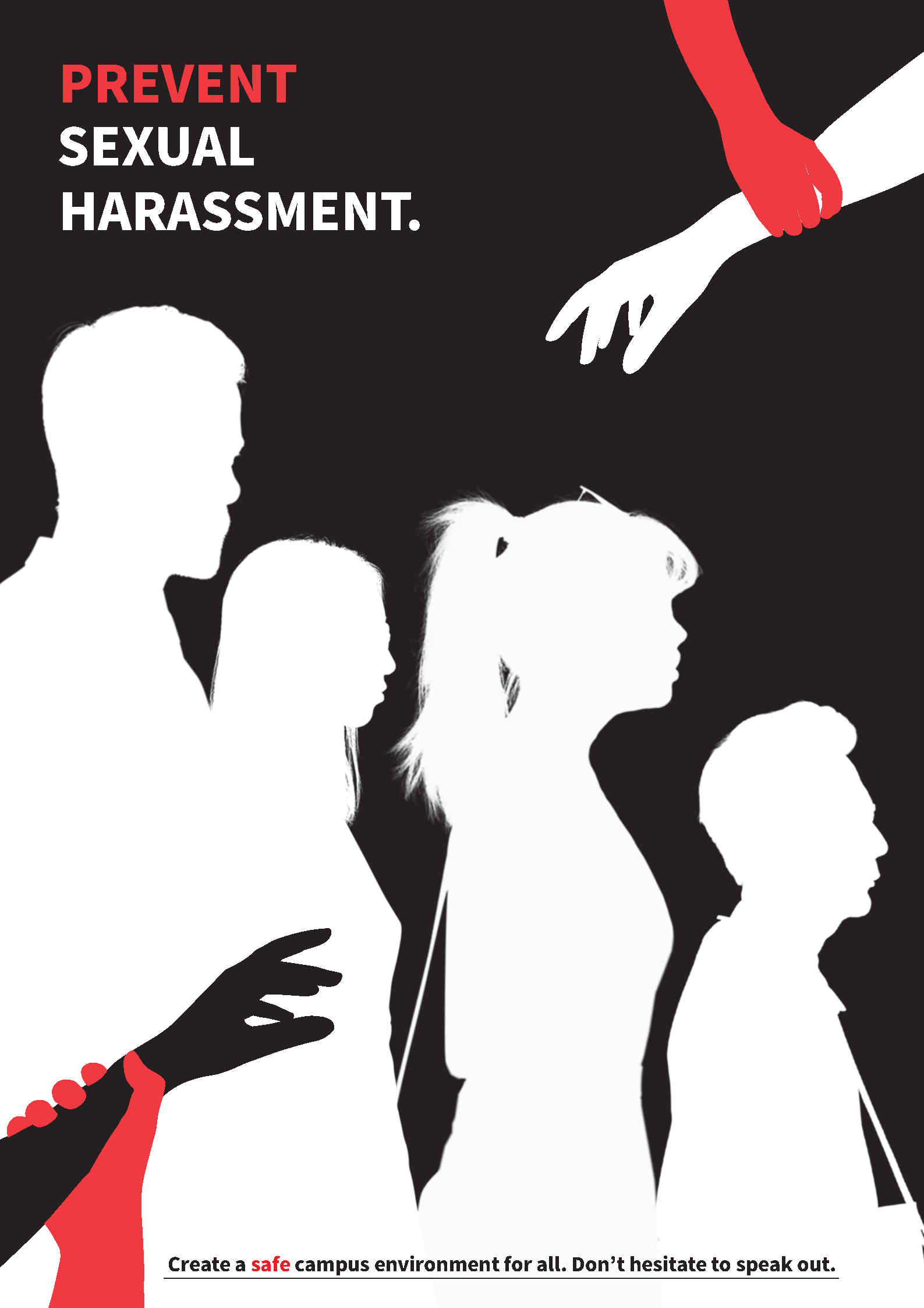 Merit: Tsui Tsz Shan (Preventing Sexual Harassment) The poster aims to raise awareness of sexual harassment and how it can happen to anyone, anytime regardless of gender. We should strive to create a safe campus environment for all where people can be comfortable in their own skin. Don’t be a bystander, speak out.