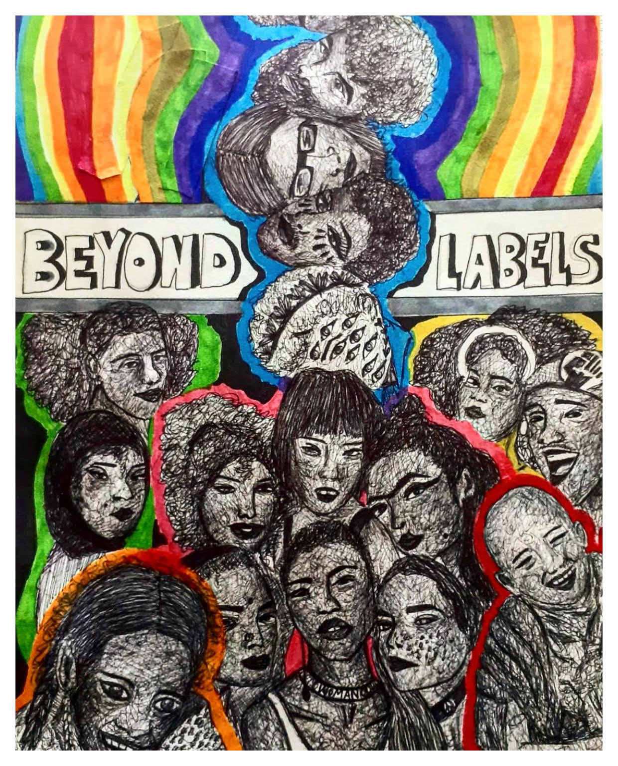 ‘Beyond labels’ is the concept where differences are celebrated. We’re more than just social-labels. We are what we make ourselves to be and that’s what I wanted to bring out in this art piece. To highlight different intersectionality of race, gender, size and religion.   The front has a group of women who represent diversity & inclusion amongst women. A patriarchal expectation of women is fighting to see who’s the most beautiful one. I wanted to break that stereotype by showing women of different races (African, Indian, Caucasian, Mexican, Asian & Middle-eastern) with different appearances (Bindi, nose ring, unibrow, long winged liner, short hair) to show beauty comes in all colors, shapes & sizes. There’s no ‘one definition’ of beauty. They’re outlined in pink, a symbolic representation of using a stereotypic feminine color to debunk stereotypes of how they should look like.  Yellow borderline represents the black lives movement and the oppressive attacks that black people had to encounter. The green highlight represents religious rights, thus showing a Muslim woman and a person of Bahai faith. Yellow and red show the children representing their nations in both their cultural and racial conflicts such as the Rohingya incident. The blue highlight shows all men laying cheek to cheek, to break the stereotype that men can’t be intimate with other men. There’s also men that show their gender expression and femineity through the artwork on their face such as the multi-eyed man and man with makeup.  All these color boundaries intersect, to show that we are more connected than we think we are and they all form a rainbow that cascades to the top which insinuates LGBT rights as well as harmony within diversity beyond societal labels.